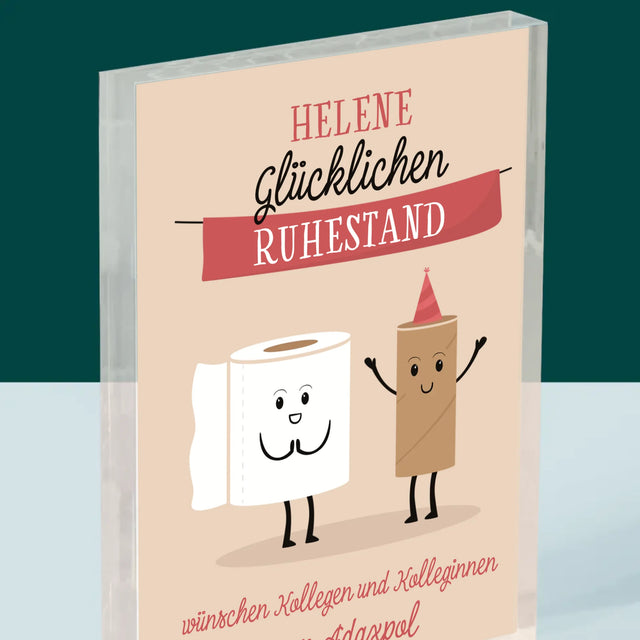 Name Und Unterschrift: Glücklichen Ruhestand  - Acrylblock