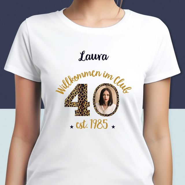 Foto Und Unterschrift: Willkommen Im Club Der 40-Jährigen - T-Shirt Für Damen