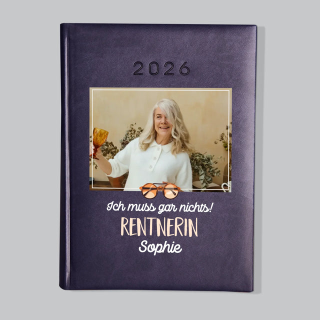 Foto Und Unterschrift: Ich Muss Gar Nichts! Rentnerin - Buchkalender