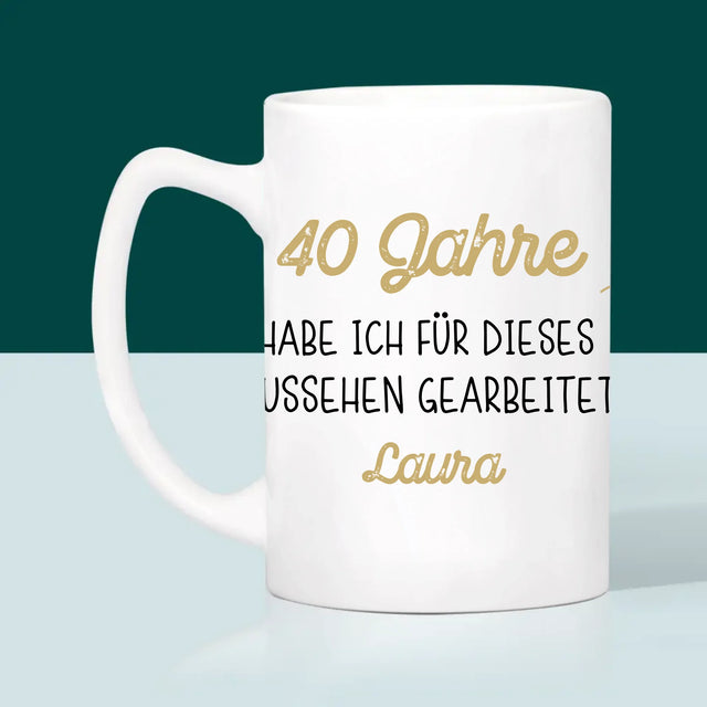 Foto Und Unterschrift: 40 Jahre Habe Ich Für Dieses Aussehen Gearbeitet - Tasse