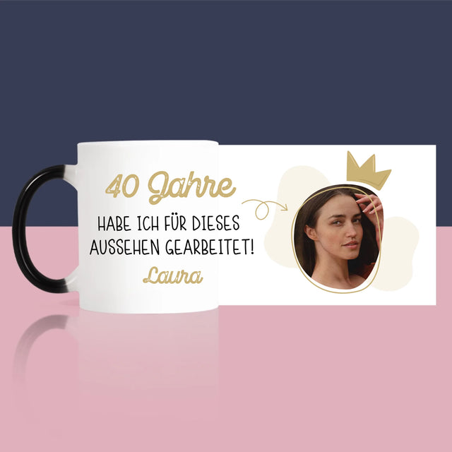 Foto Und Unterschrift: 40 Jahre Habe Ich Für Dieses Aussehen Gearbeitet - Tasse