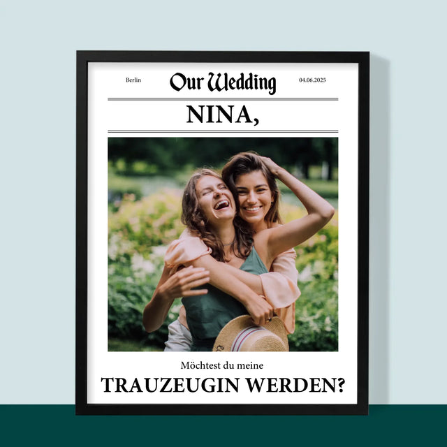 Foto Und Unterschrift: Our Wedding Trauzeugin - Druck Mit Rahmen 30X40