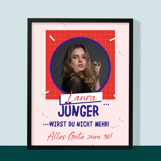 Foto Und Unterschrift: Du Wirst Nicht Jünger - Druck Mit Rahmen 30X40