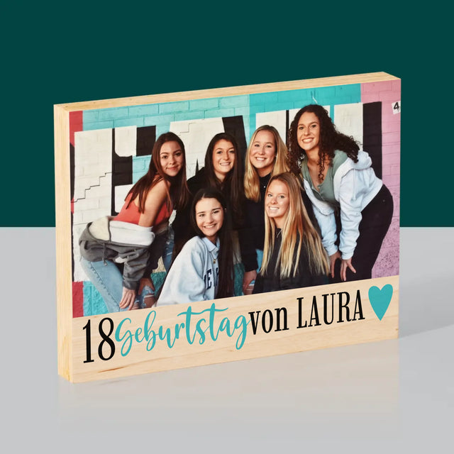 Foto Und Unterschrift: 18. Geburtstag-Erinnerung - Druck Auf Holz