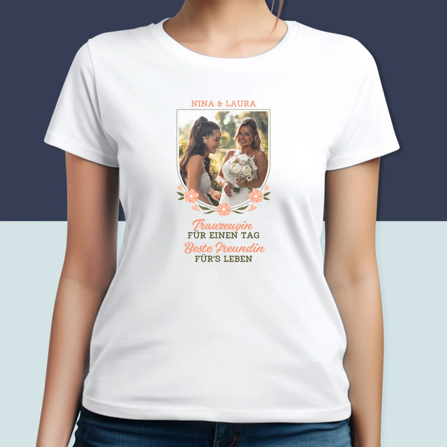 Foto Und Unterschrift: Trauzeugin Für Einen Tag - T-Shirt Für Damen