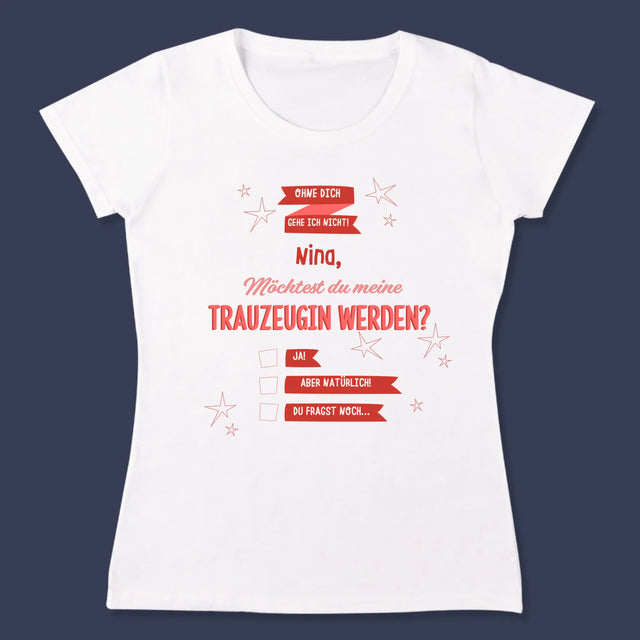 Name Und Unterschrift: Ohne Dich Gehe Ich Nicht - T-Shirt Für Damen