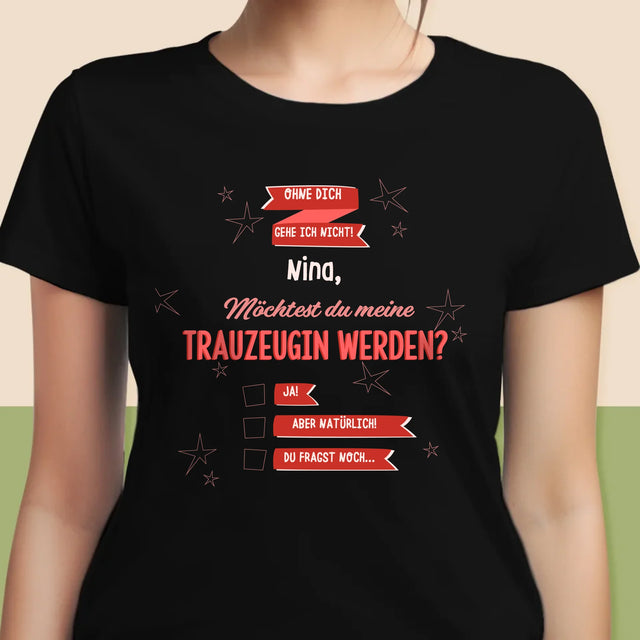 Name Und Unterschrift: Ohne Dich Gehe Ich Nicht - T-Shirt Für Damen