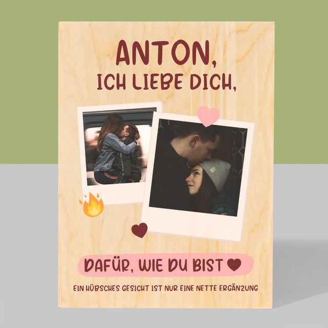 Fotocollage: Ich Liebe Dich, Wie Du Bist - Druck Auf Holz