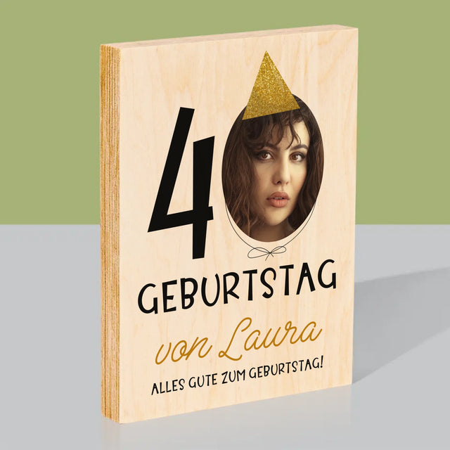 Foto Und Unterschrift: 40. Geburtstag Mütze - Druck Auf Holz