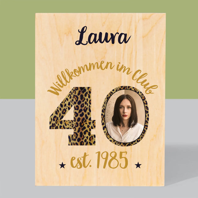 Foto Und Unterschrift: Willkommen Im Club Der 40-Jährigen - Druck Auf Holz