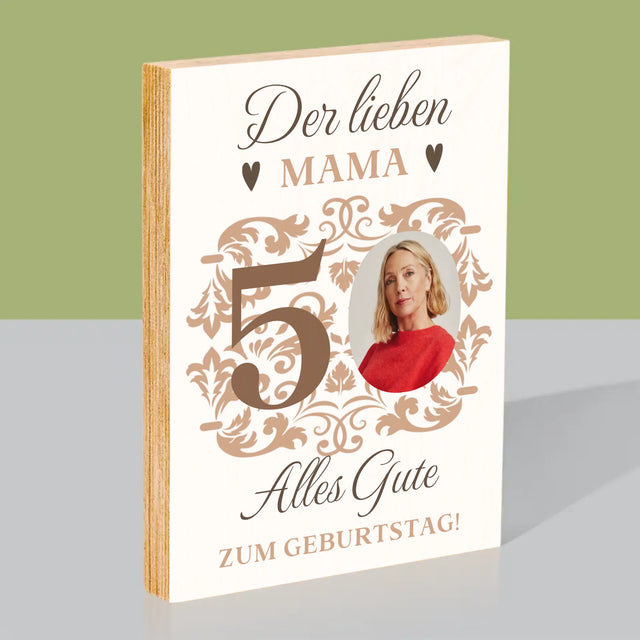 Foto Und Unterschrift: Der Lieben Mama Zum 50. Geburtstag - Druck Auf Holz