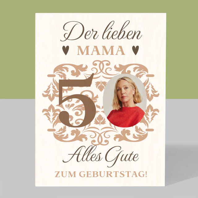 Foto Und Unterschrift: Der Lieben Mama Zum 50. Geburtstag - Druck Auf Holz