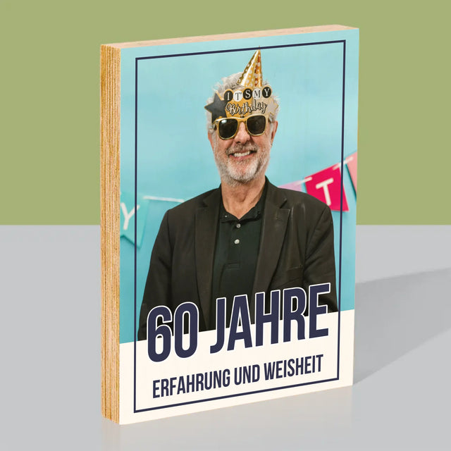 Foto Und Unterschrift: 60 Jahre Erfahrung Und Weisheit - Druck Auf Holz