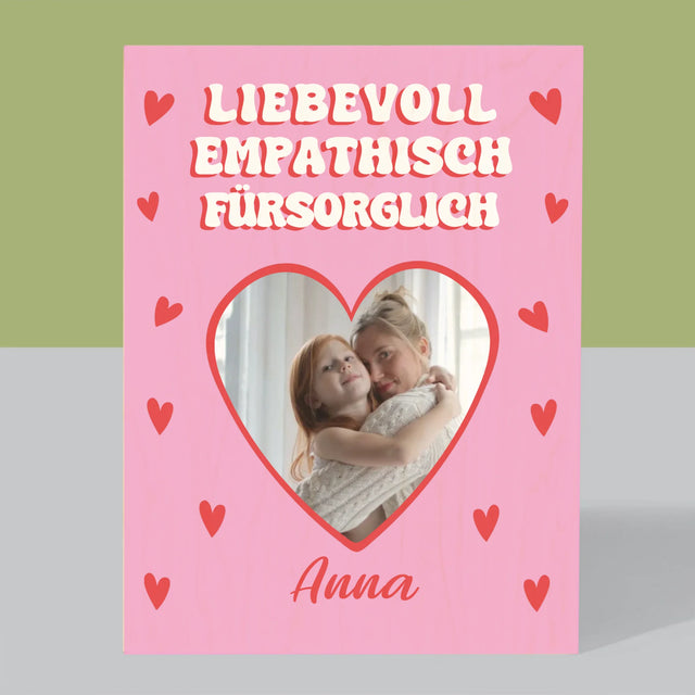 Foto Und Unterschrift: Eigenschaften Von Mama - Druck Auf Holz