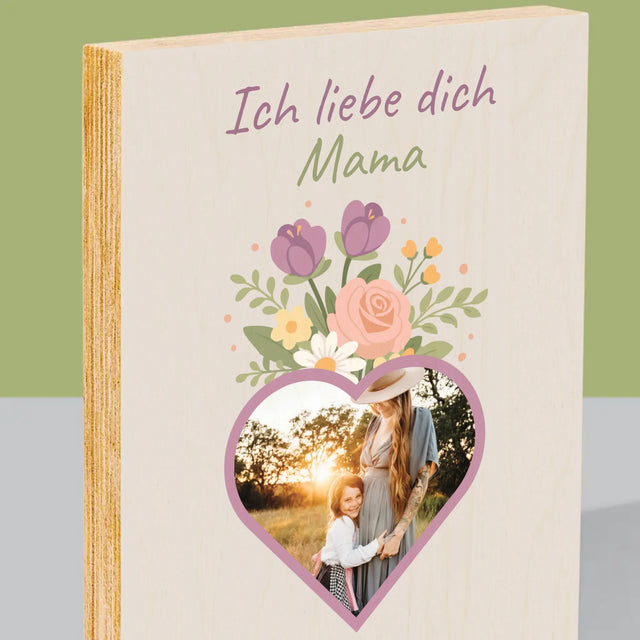 Foto Und Unterschrift: Ich Liebe Dich, Mama, Blumen - Druck Auf Holz