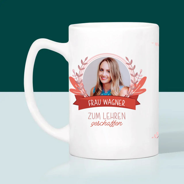 Foto Und Unterschrift: Zum Lehren Geschaffen - Tasse
