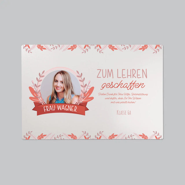 Foto Und Unterschrift: Zum Lehren Geschaffen - Schreibtischunterlage