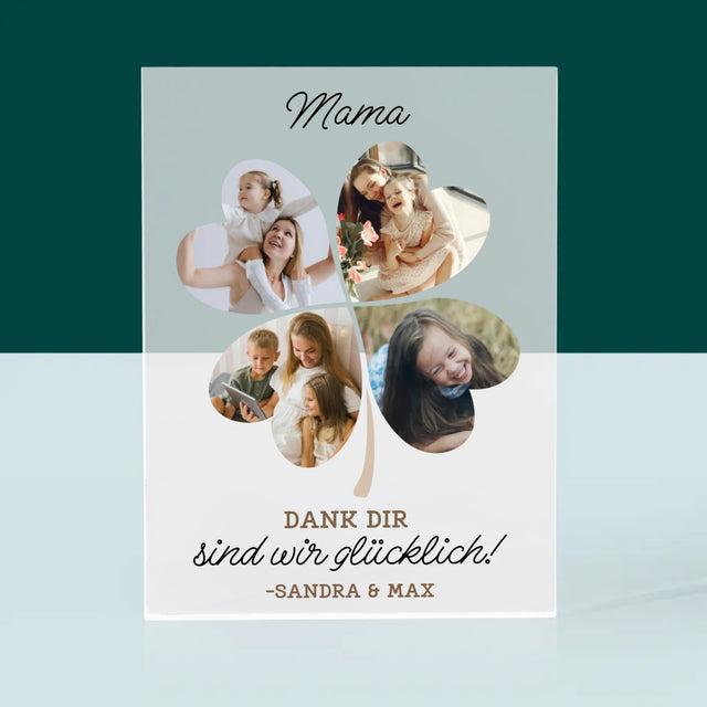Fotocollage: Mama, Dank Dir Sind Wir Glücklich! - Acrylblock