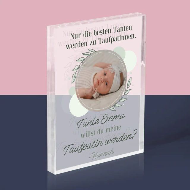 Foto Und Unterschrift: Die Besten Tanten Werden Taufpatinnen - Acrylblock
