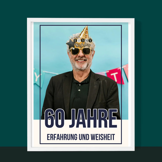 Foto Und Unterschrift: 60 Jahre Erfahrung Und Weisheit - Druck Mit Rahmen 30X40