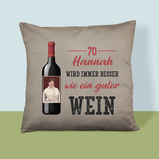 Foto Und Unterschrift: Wie Guter Wein - Kissen