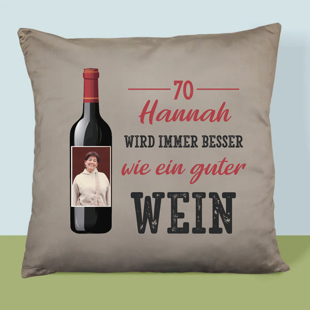 Foto Und Unterschrift: Wie Guter Wein - Kissen