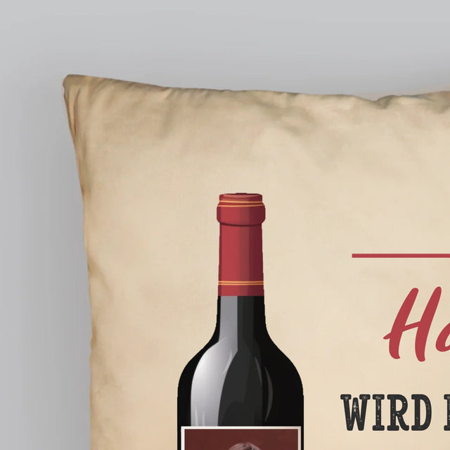 Foto Und Unterschrift: Wie Guter Wein - Kissen